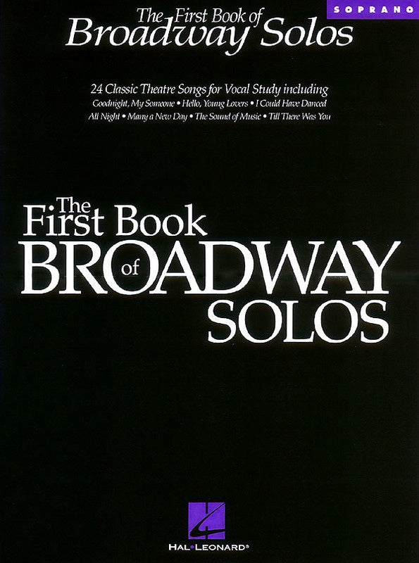 The First Book Of Broadway Solos Soprano Edition