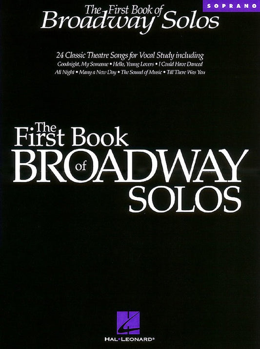 The First Book Of Broadway Solos Soprano Edition
