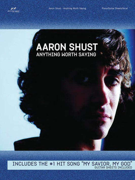 Aaron Shust - Anything Worth Saying Book PVG