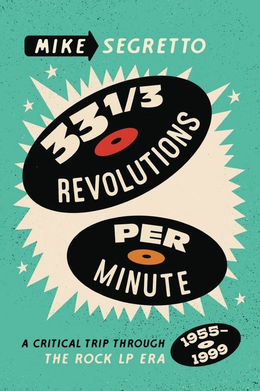 33 1/3 Revolutions Per Minute Critical Trip Through Lp Era Book