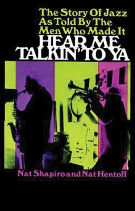 Hear Me Talkin To Ya Story Of Jazz