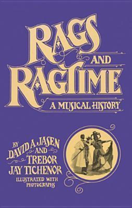 Rags And Ragtime A Musical History