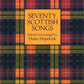 70 Scottish Songs Book For Vocal With Piano Accompaniment