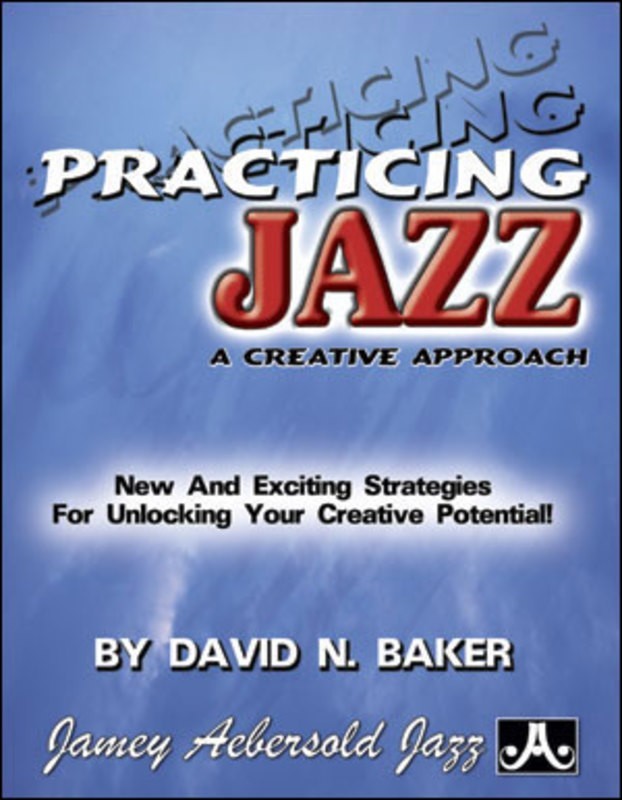 Practicing Jazz A Creative Approach Book