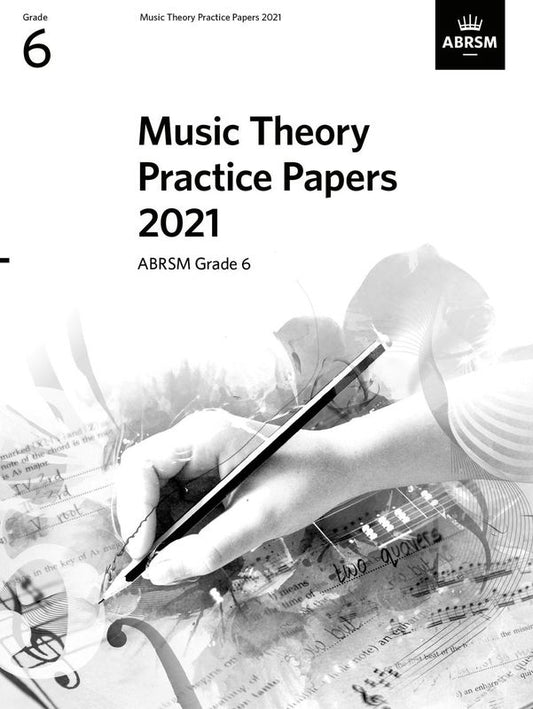Music Theory Practice Papers 2021 ABRSM Grade 6