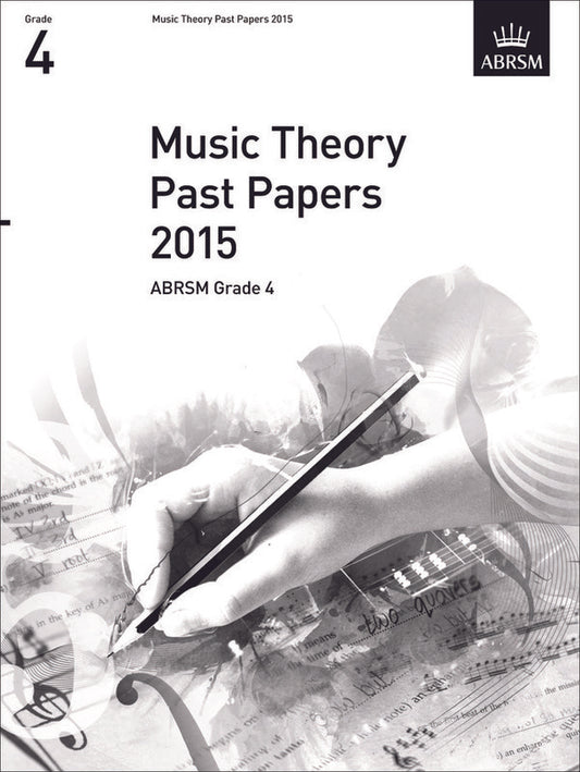 Music Theory Past Papers Grade 4 2015 ABRSM