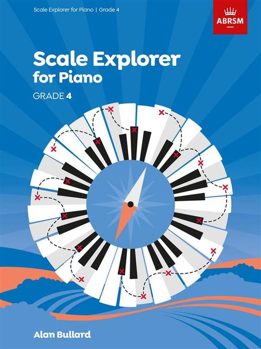 Scale Explorer For Piano  Grade 4 Book ABRSM
