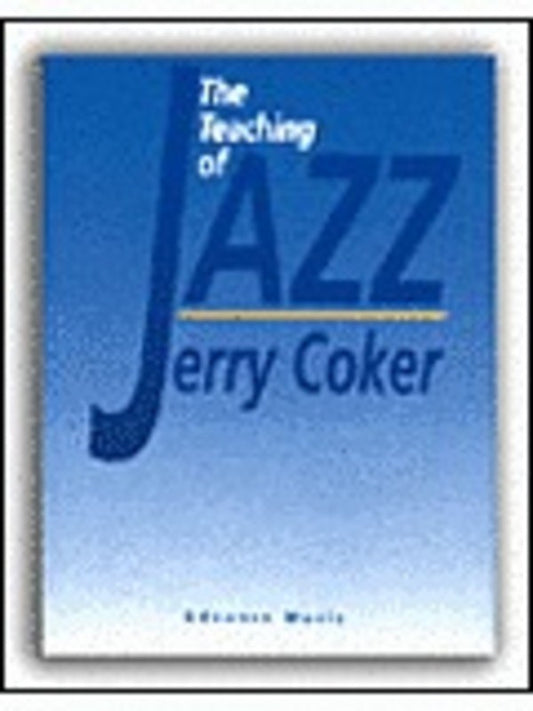 Jerry Coker - The Teaching Of Jazz