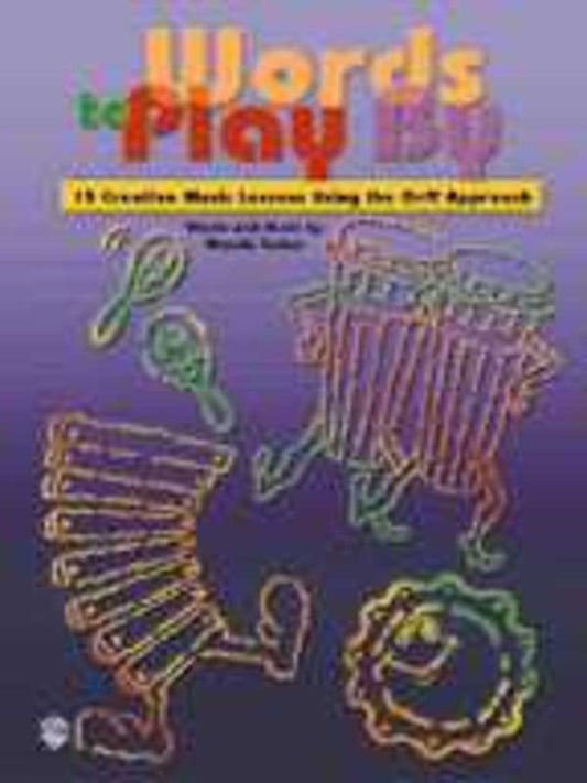 Words To Play By 15 Creative Music Lessons Orff