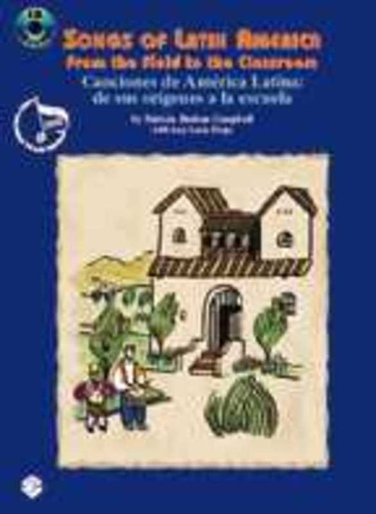Songs Of Latin America From Field To The Classroom Bk/Cd