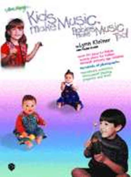 Kids Make Music Babies Make Music Too