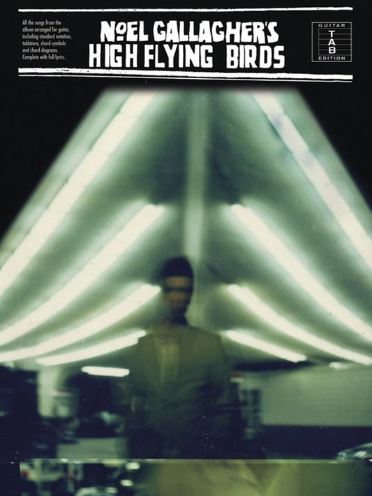 Noel Gallaghers - High Flying Birds Guitar Tab