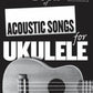 The Little Black Book of Acoustic Songs for Ukulele - Music2u