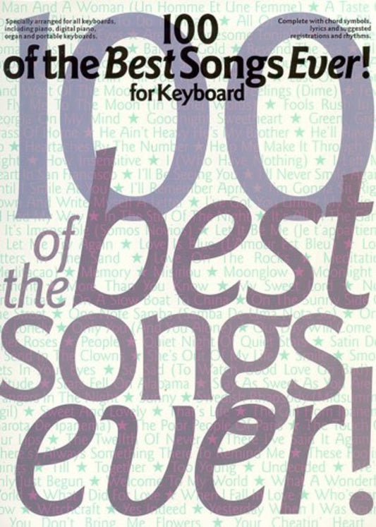 100 Of The Best Songs Ever For Keyboard Songbook