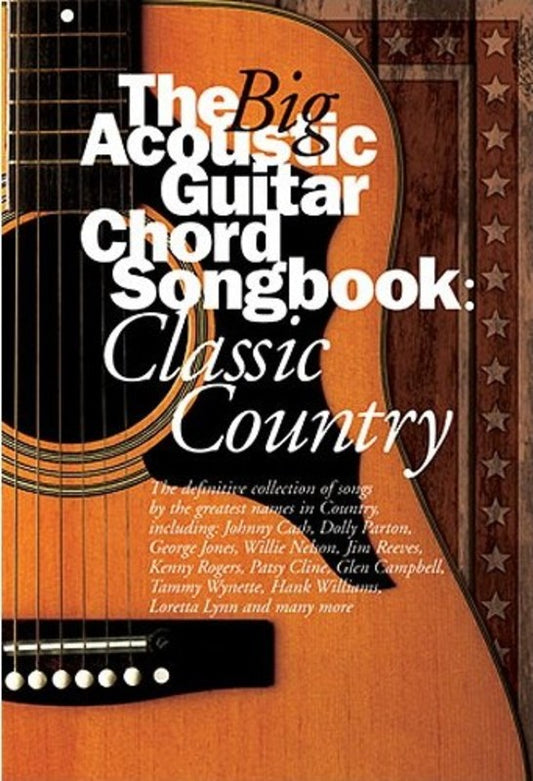 Big Acoustic Chord Songbook - Classic Country