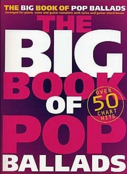 The Big Book Of Pop Ballads PVG Songbook