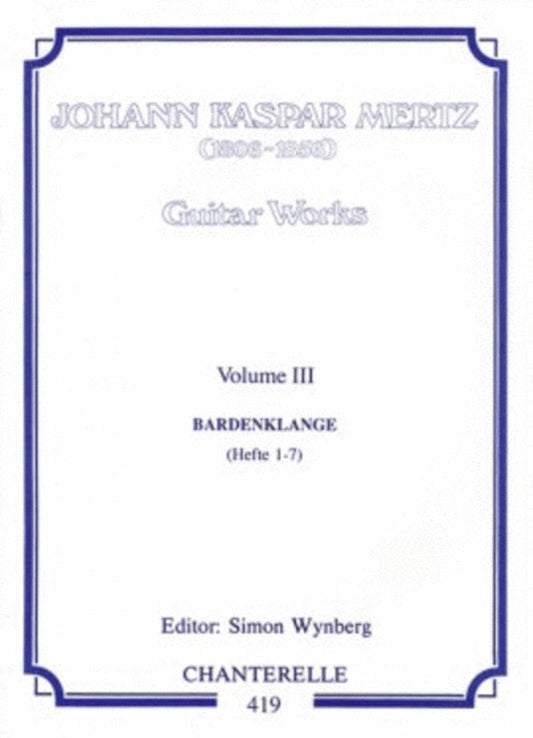 Mertz - Guitar Works Vol 3 Bardenklange Op 13 Nos 1-7