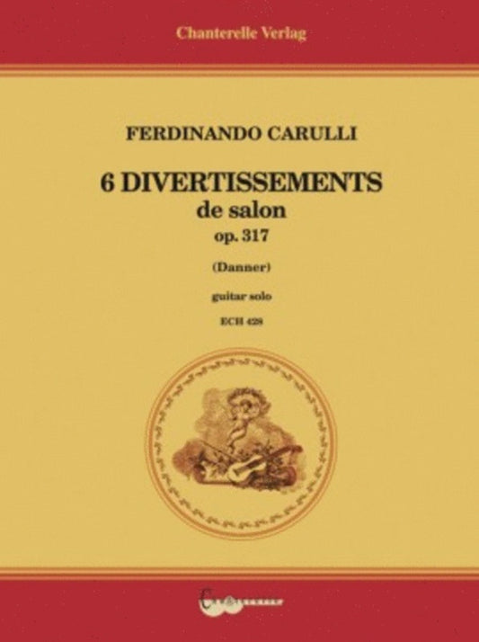 Carulli - 6 Divertissements De Salon Op 317 Guitar