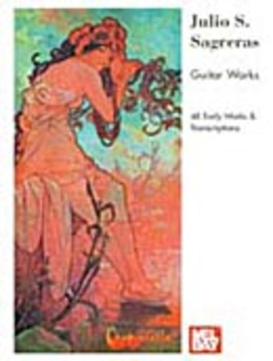 Sagreras - Guitar Works 48 Early Works/Transcriptions
