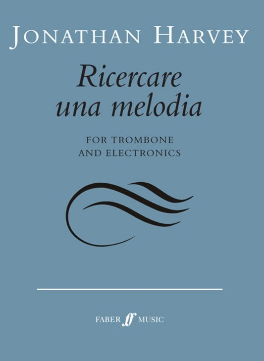 Harvey - Ricercare Una Melodia Trombone/Electronics