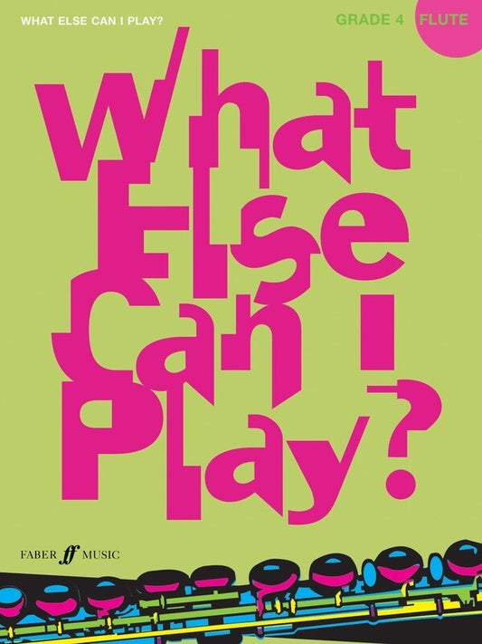 What Else Can I Play? Flute Gr 4