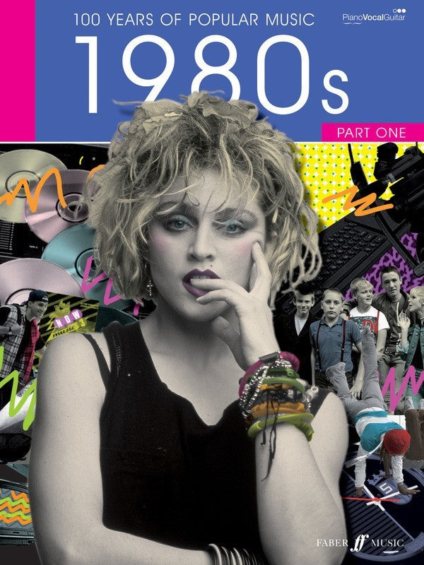 100 Years Of Popular Music - 80's Volume 1 PVG Songbook