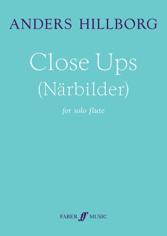 Hillborg - Close Ups (Narbilder) Solo Flute