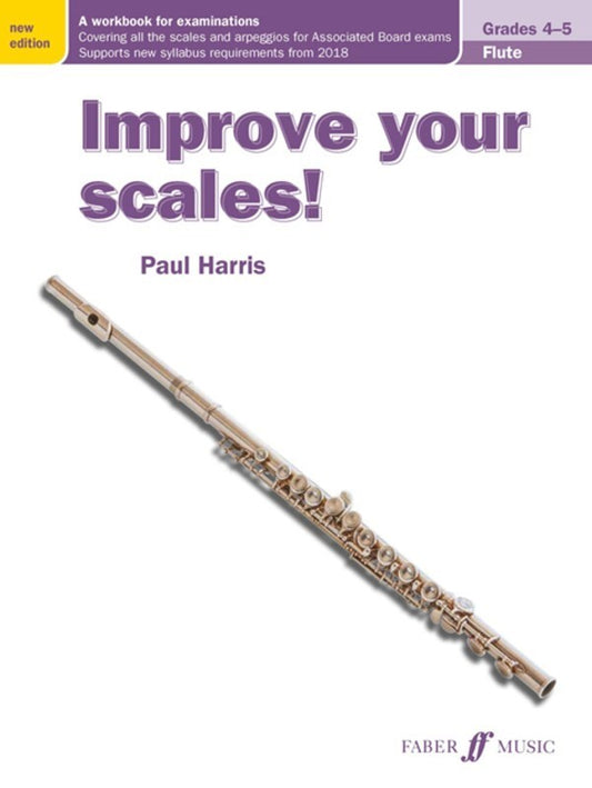Improve Your Scales! Flute Grades 4-5