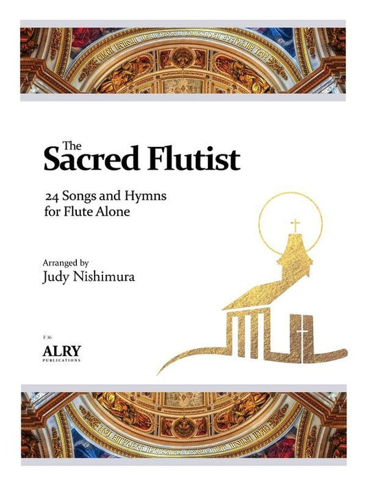 The Sacred Flutist 24 Songs & Hymns For Flute Alone