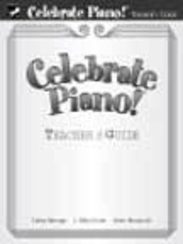 Celebrate Piano Teachers Guide