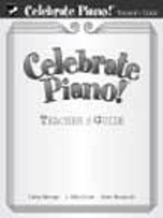 Celebrate Piano Teachers Guide