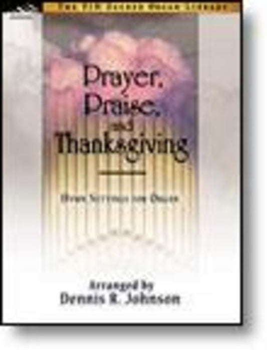 Prayer Praise And Thanksgiving