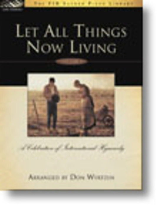 Let All Things Now Living Bk 1