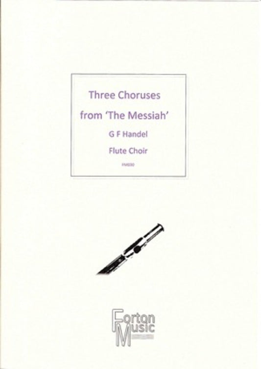 Three Choruses From The Messiah Flute Choir