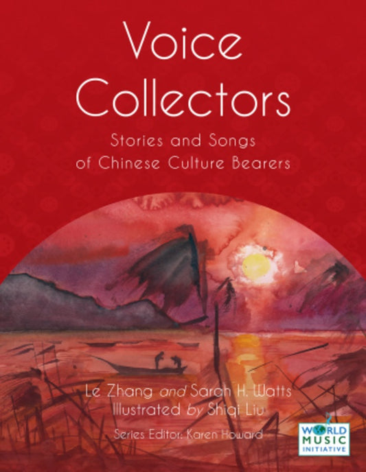 Voice Collectors Stories & Songs Of Chinese Culture Bearers