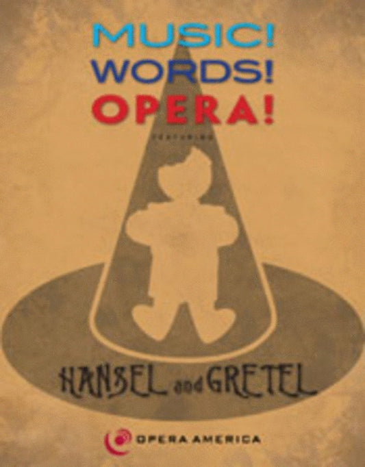 Music! Words! Opera! Hansel And Gretel