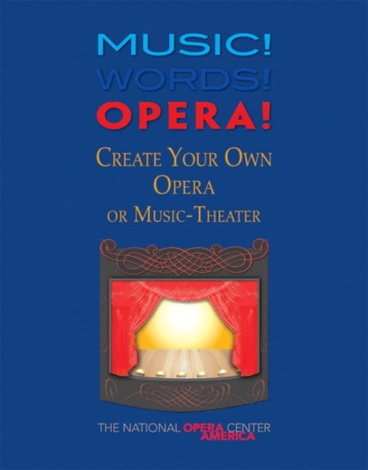 Music! Words! Opera! Create Your Own Opera