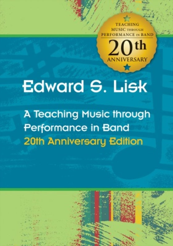 Lisk - Teaching Music Through Perf Band 20th Anniversary Edition