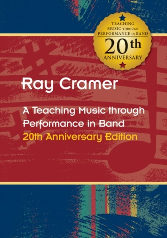 Cramer - Teaching Music Through Perf Band 20Th Anniv Edition