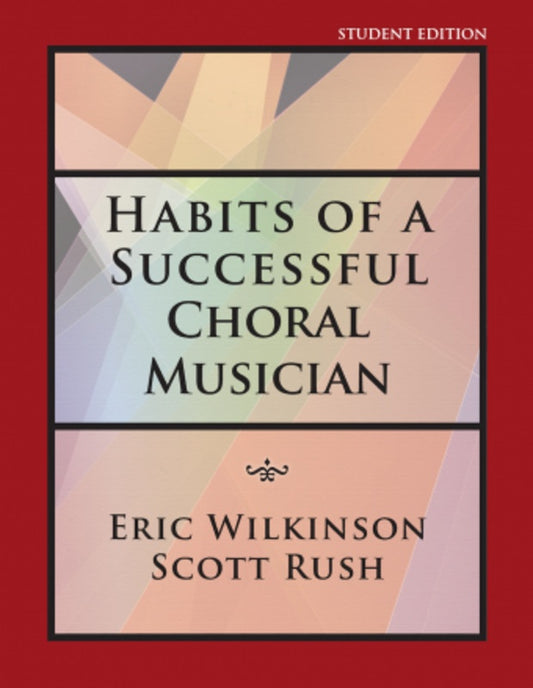 Habits Of A Successful Choral Musician Student Edition
