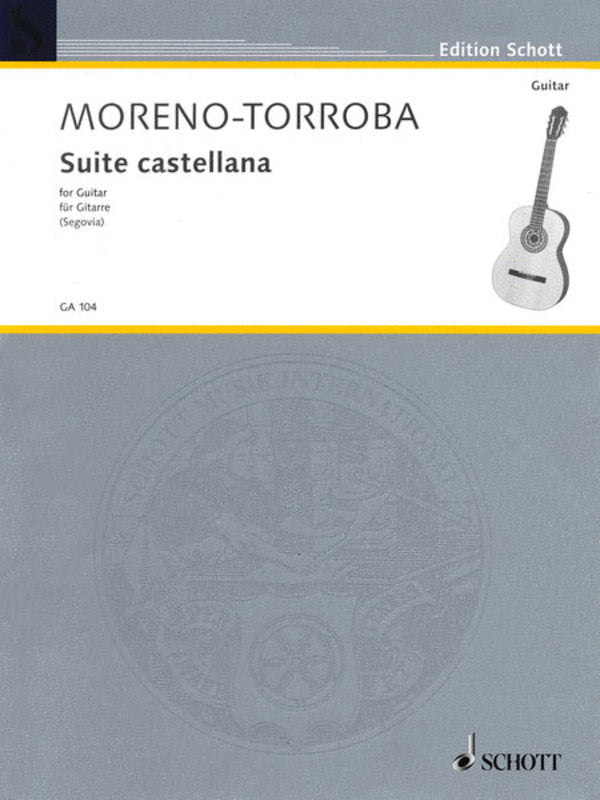 Moreno-Torroba - Suite Castellana For Guitar