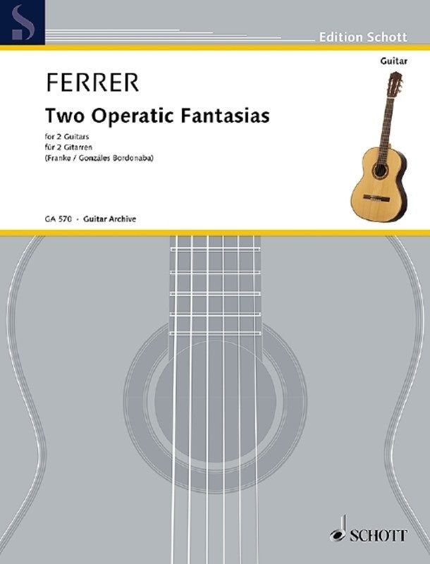 Ferrer - Two Operatic Fantasias For 2 Guitars