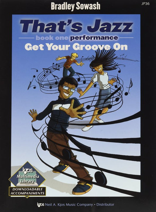 Thats Jazz Performance Bk 1 Get Your Groove On