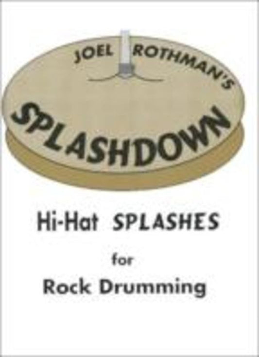 Splashdown Hi Hat Splashes For Rock Drumming