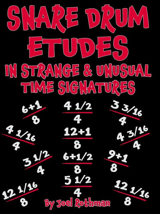 Snare Drum Etudes In Strange & Unusual Time Signatures