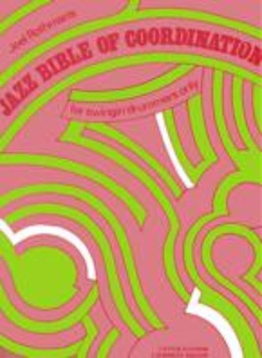 Jazz Bible Of Coordination Swingin Drummers