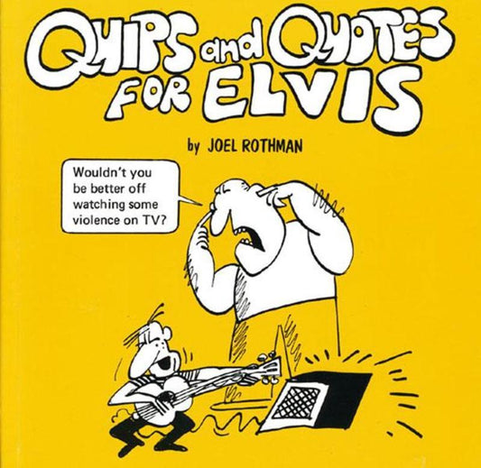 Quips And Quotes For Elvis