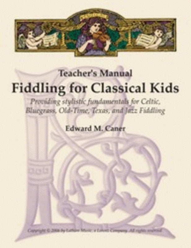 Fiddling For Classical Kids Teachers Manual Bk/C