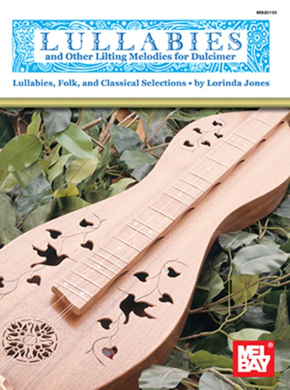 Lullabies And Other Lilting Melodies For Dulcimer