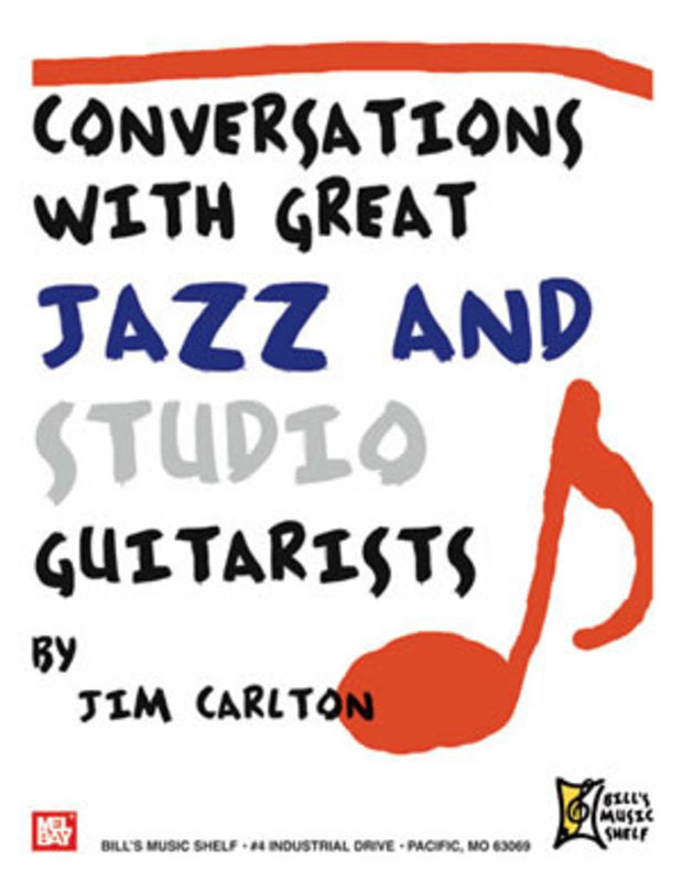 Conversations With Great Jazz And Studio Guitarists